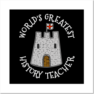 World's Greatest History Teacher, Castle Enthusiast Posters and Art